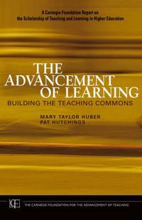 Cover image for The Advancement of Learning: Building the Teaching Commons