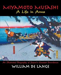 Cover image for Miyamoto Musashi: A Life in Arms