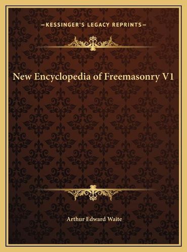 Cover image for New Encyclopedia of Freemasonry V1