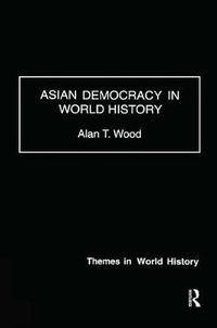 Cover image for Asian Democracy in World History