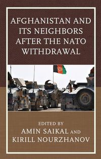 Cover image for Afghanistan and Its Neighbors after the NATO Withdrawal