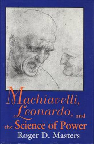 Cover image for Machiavelli, Leonardo, and the Science of Power