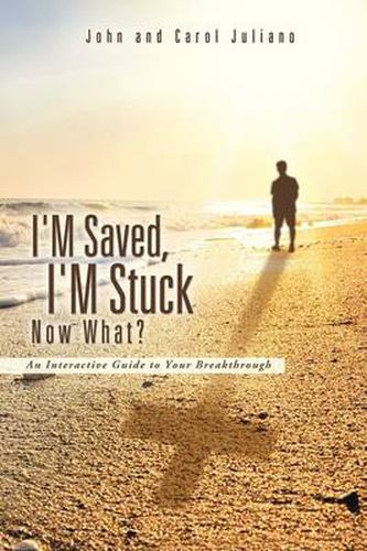 Cover image for I'm Saved, I'm Stuck Now What?