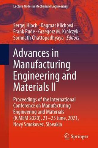 Cover image for Advances in Manufacturing Engineering and Materials II: Proceedings of the International Conference on Manufacturing Engineering and Materials (ICMEM 2020), 21-25 June, 2021, Novy Smokovec, Slovakia