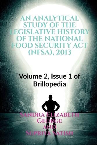 Cover image for An Analytical Study of the Legislative History of the National Food Security ACT (Nfsa), 2013