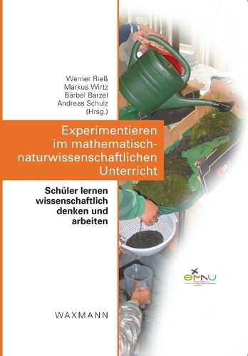 Cover image for Experimentieren im mathematisch-naturwissenschaftlichen Unterricht: Schuler lernen wissenschaftlich denken und arbeiten