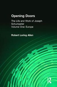 Cover image for Opening Doors: Life and Work of Joseph Schumpeter