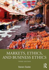 Cover image for Markets, Ethics, and Business Ethics