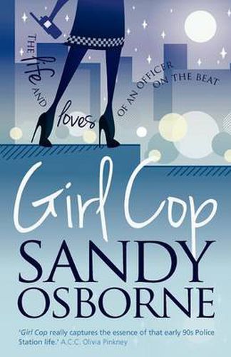 Cover image for Girl Cop: The Life and Loves of an Officer on the Beat