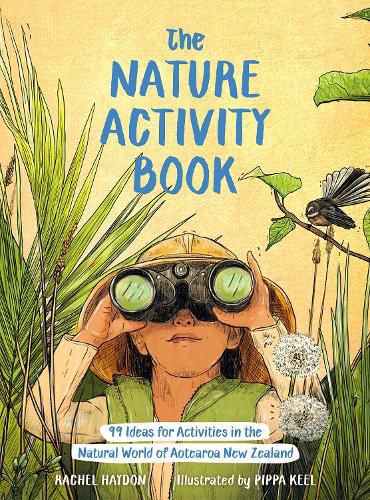 Cover image for The Nature Activity Book: 99 Ideas for Activities in the Natural World of Aotearoa New Zealand