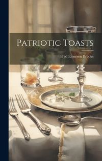 Cover image for Patriotic Toasts