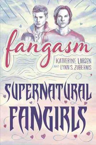 Cover image for Fangasm: Supernatural Fangirls