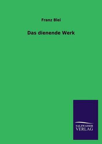 Cover image for Das dienende Werk