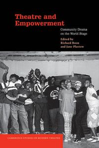 Cover image for Theatre and Empowerment: Community Drama on the World Stage