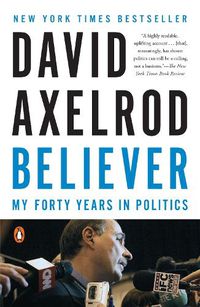 Cover image for Believer: My Forty Years in Politics