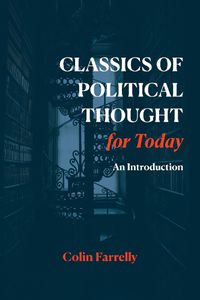 Cover image for Classics of Political Thought for Today