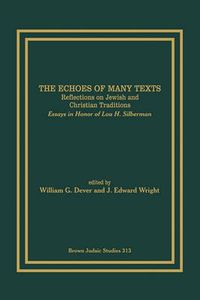 Cover image for The Echoes of Many Texts: Reflections on Jewish and Christian Traditions : Essays in Honor of Lou H. Silberman