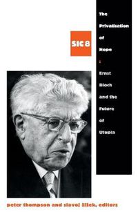 Cover image for The Privatization of Hope: Ernst Bloch and the Future of Utopia, SIC 8