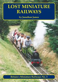 Cover image for Lost Miniature Railways