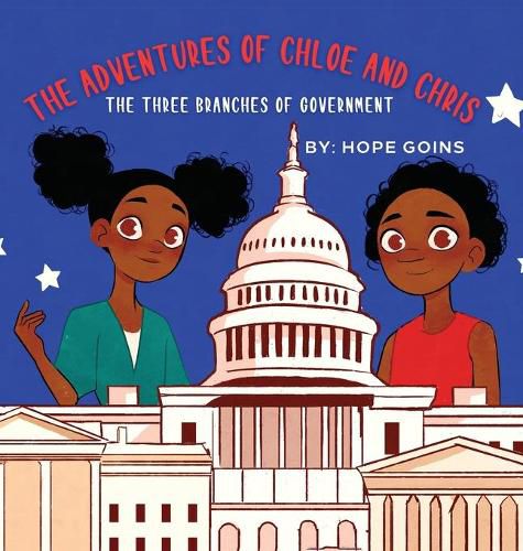 Cover image for The Adventures of Chloe and Chris: The Three Branches of Government