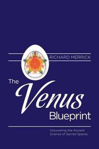 Cover image for The Venus Blueprint: Uncovering the Ancient Science of Sacred Spaces