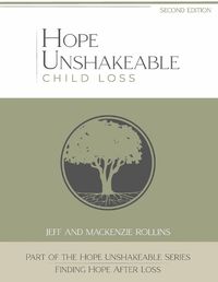 Cover image for Hope Unshakeable - Child Loss: Finding Hope After Loss