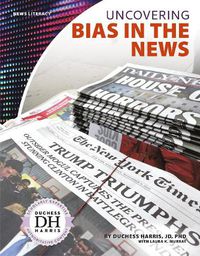 Cover image for News Literacy: Uncovering Bias in the News