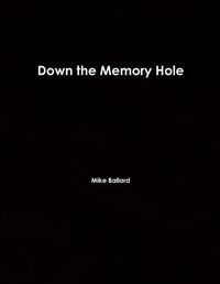 Cover image for Down the Memory Hole