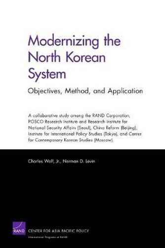 Modernizing the North Korean System: Objectives, Method, and Application