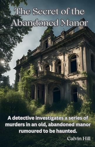 Cover image for The Secret of the Abandoned Manor