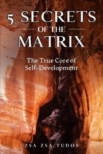 Cover image for 5 Secrets of The Matrix: The True Core of Self-development