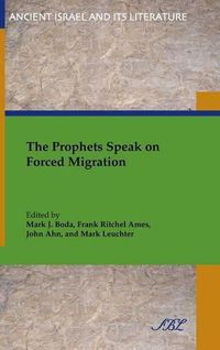 Cover image for The Prophets Speak on Forced Migration