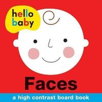 Cover image for Hello Baby: Faces: A High-Contrast Board Book