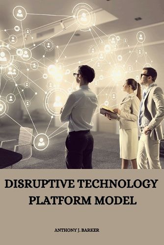 Cover image for Disruptive Technology Platform Model