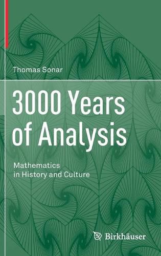 3000 Years of Analysis: Mathematics in History and Culture