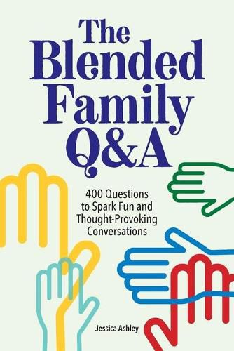 Cover image for The Blended Family Q&A: 400 Questions to Spark Fun and Thought-Provoking Conversations