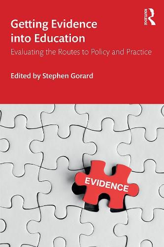 Cover image for Getting Evidence into Education: Evaluating the Routes to Policy and Practice