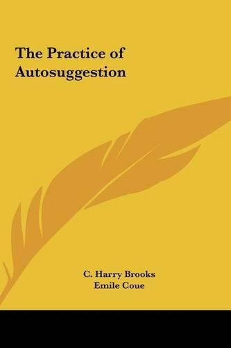 The Practice of Autosuggestion