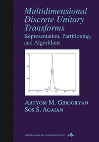 Cover image for Multidimensional Discrete Unitary Transforms: Representation: Partitioning, and Algorithms