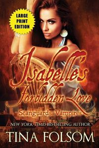 Cover image for Isabelle's Forbidden Love (Large Print Edition)