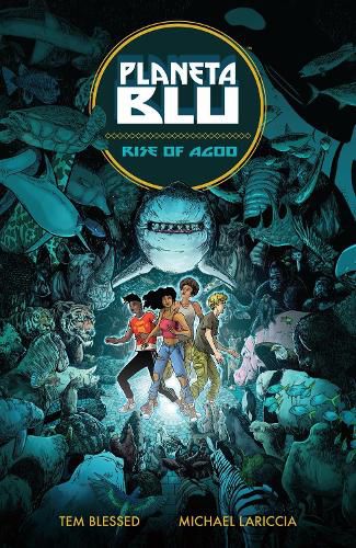Planeta Blu Volume 1: Rise of Agoo