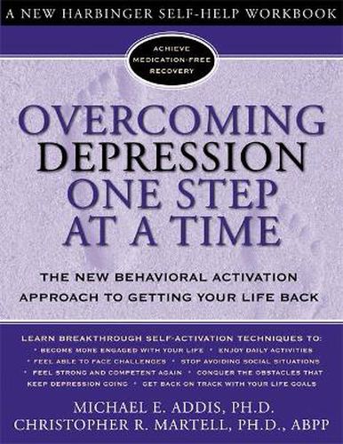Cover image for Overcoming Depression One Step at a Time: The New Behavioral Activation Approach to Getting Your Life Back