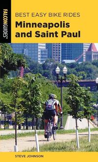 Cover image for Best Easy Bike Rides Minneapolis and Saint Paul