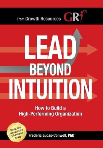 Cover image for Lead Beyond Intuition: How to Build a High-Performing Organization