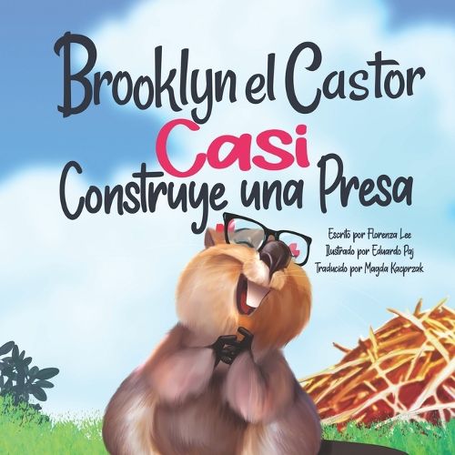 Cover image for Brooklyn el Castor Casi Construye una Presa