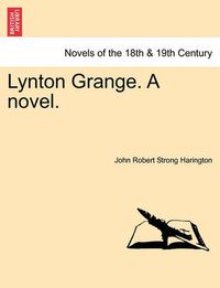 Cover image for Lynton Grange. A novel.