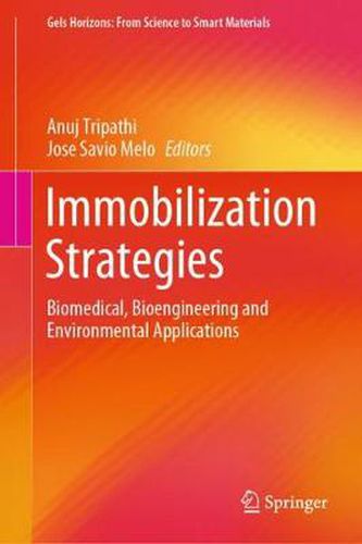 Cover image for Immobilization Strategies: Biomedical, Bioengineering and Environmental Applications