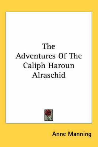 Cover image for The Adventures of the Caliph Haroun Alraschid