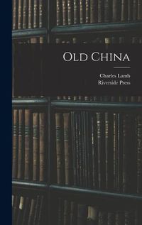 Cover image for Old China