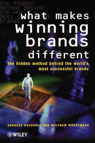 What Makes Winning Brands Different: The Hidden Method Behind the World's Most Successful Brands